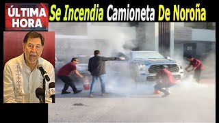 Se Incendia Camioneta de Noroña En su Gira Por Tamaulipas [upl. by Nnaitsirhc]