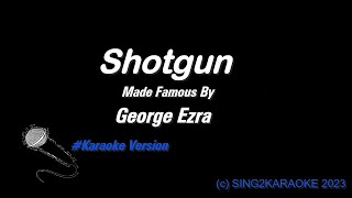 George Ezra Shotgun  Karaoke King of Karaoke Version with sing along Lyrics [upl. by Thomajan]