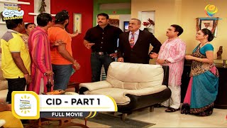 CID I PART 1 I FULL MOVIE I Taarak Mehta Ka Ooltah Chashmah [upl. by Xela]