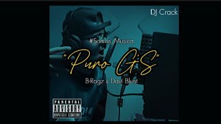 BRagz  quotPuro Gquot ft Davi Blunt VIDEO OFICIAL beatsDjCrack🇲🇽💎 HSF SomosMusica [upl. by Jarvey]