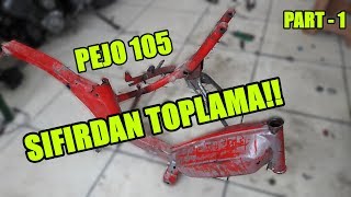 Pejo 105 BAŞTAN SONA MODİFİYE  SIFIRDAN TOPLAMA pejo105 PART1 [upl. by Ylloj]