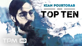 Kian Pourtorab Top 10  میکس بهترین موزیک‌‌‌های کیان پورتراب [upl. by Akkeber655]