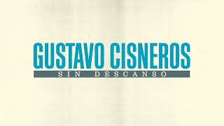 Gustavo Cisneros Sin Descanso 2023 – Largometraje documental [upl. by Namso755]