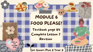 GET SMART PLUS 3 YEAR 3  TEXTBOOK PAGE 64  MODULE 6 FOOD PLEASE  REVISION 6 [upl. by Onairelav320]