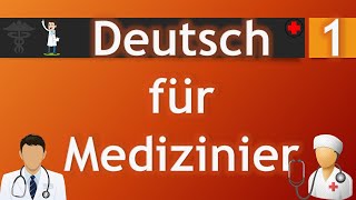 1  Deutsch für Mediziner [upl. by Taryn]