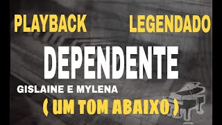 Playback  Dependente Gislaine e Mylena  Um Tom Abaixo  ComLegenda [upl. by Meeharb]