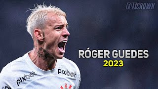 Róger Guedes 2023 ● Corinthians ► Amazing Skills amp Goals  HD [upl. by Arlie]