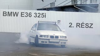 Eldőlt a BMW sorsa  BMW E36 325i 2 rész [upl. by Ahse]