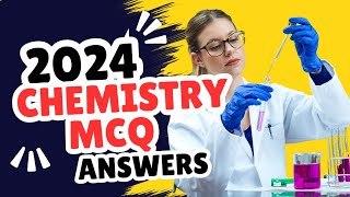 2024 chemistry mcq answers [upl. by Joslyn959]