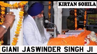 Kirtan Sohila Sahib  Giani Jaswinder Singh g [upl. by Akimert233]