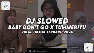 DJ BABY DONT GO x TUMMERIYU SLOWED THAILAND STLYE BY DJ DANVANTA TERBARU VIRAL TIKTOK 2023 [upl. by Keslie]