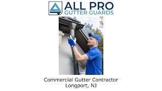 Commercial Gutter Contractor Longport NJ  All Pro Gutter Guards [upl. by Nodababus923]