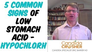 5 Common Signs Of Low Stomach Acid  Hypochlorhydria  Ask Eric Bakker [upl. by Eversole295]