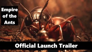 Empire of the Ants  Official Launch Trailer [upl. by Yatnuahc330]