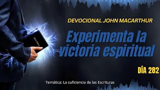 Día 282  Experimenta la victoria espiritual  John Macarthur [upl. by Adnolat517]