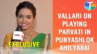 Vallari Viraj on playing Parvati in Punyashlok Ahilyabai historical shows amp more  Exclusive [upl. by Ecnarepmet]