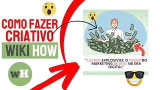 Como fazer Criativo wikiHow  Melhor Criativo Para Facebook ADS [upl. by Schlessel]