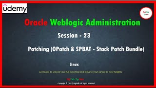 DigiTalk WebLogic Administration Session 13 WebLogic Server Patching using OPatch and SPBAT [upl. by Schroth]