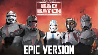 Star Wars Vode An x Bad Batch Theme  EPIC VERSION Epic Republic Commando Mix [upl. by Haimarej]