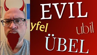 Is the English word EVIL the same as the German word ÜBEL Are EVIL and ÜBEL cognates [upl. by Creighton]