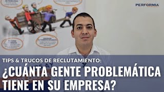 ¿Cuantas personas problemáticas tiene en su empresa  Tips amp Trucos de Reclutamiento [upl. by Ahsinna769]