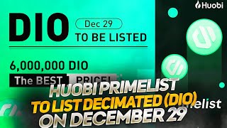 Huobi Primelist to List Decimated DIO on December 29 [upl. by Ayoted]