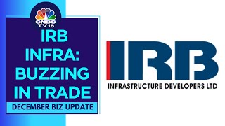 IRB Infrastructure Hits 52Week High as December Toll Collections Surge 26 YoY  CNBC TV18 [upl. by Aylmer]