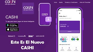 CASHI Nueva Interfaz Walmart  Se Reinventa  Créditos Pagos De Servicios Y Recargas  APP [upl. by Jacobs]