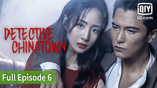 FULL Detective Chinatown  Episode 6  iQiyi Philippines [upl. by Gillespie]