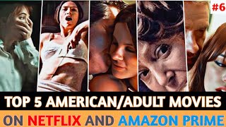 TOP 5 AMERICAN ADULT MOVIES ON NETFLIX amp AMAZON PRIME HINENG  WATCH ALONE MOVIES  PART 6 [upl. by Eellehs]