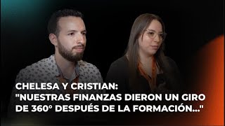 Chelesa y Cristian quotNuestras finanzas dieron un giro de 360° después de la formaciónquot [upl. by Ellerrad607]