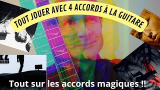 Les 4 accords pour jouer tous les morceaux à la guitare  Tout sur les accords magiques [upl. by Aikan]