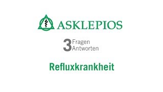 Refluxkrankheit 3 Fragen 3 Antworten  Asklepios [upl. by Sandry57]