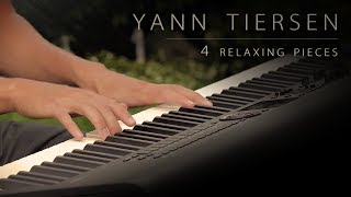 4 Pieces by Yann Tiersen  Relaxing Piano 17min [upl. by Anadroj]