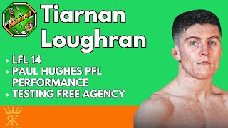 Tiarnan Loughran  LFL 14 Fight Paul Hughes PFL Win amp Life In FAI  The Energized Show [upl. by Lissie]