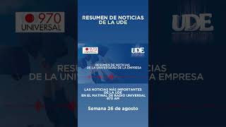 Resumen UDE Universal  26 de agosto [upl. by Essa]