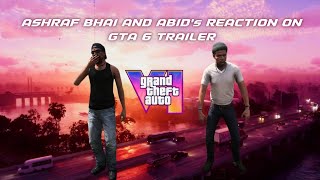 ASHRAF BHAI AND ABIDs REACTION ON GTA 6 TRAILER  ASHRAF ABID  GTA 6  GTA 5  V MODDING [upl. by Lovich]