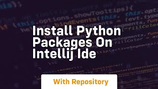 Install python packages on intellij ide [upl. by Isied]