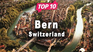 Top 10 Places to Visit in Bern  Switzerland  English [upl. by Nikaniki]