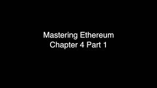 Mastering Ethereum Chapter 4 Part 1 [upl. by Aihseuqal239]