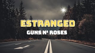 Guns N Roses  Estranged Lyrics [upl. by Molly594]