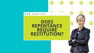 Does Repentance Require Restitution [upl. by Ibor978]