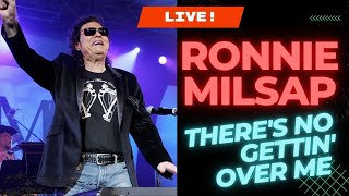 Ronnie Milsap LIVE Theres No Gettin Over Me [upl. by Dorison265]