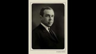 Atheist H L Menckens Obituary of J Gresham Machen  January 18 1937 [upl. by Devan]