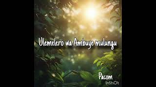 Ulemelero Wa Ambuye Mulungu by PACOM [upl. by Ahsenit]