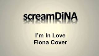 Im In Love Love Bump Riddim  Fiona Cover by DiNA [upl. by Zilef329]