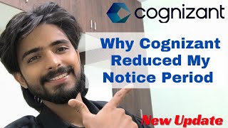 Why Cognizant Reduced My Notice Period Cognizant Update ShubhneetTiwari [upl. by Mirelle]