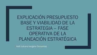 Explicación fase operativa de la planeación estratégica viabilidad de la estrategia TIR VAN RBC [upl. by Wilson507]