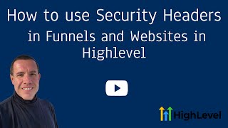 How to Use Security Headers in Funnels and Websites in GoHighlevel [upl. by Bellew]