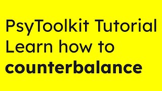 Learn how to use counterbalancing in PsyToolkit online surveys [upl. by Zoarah890]